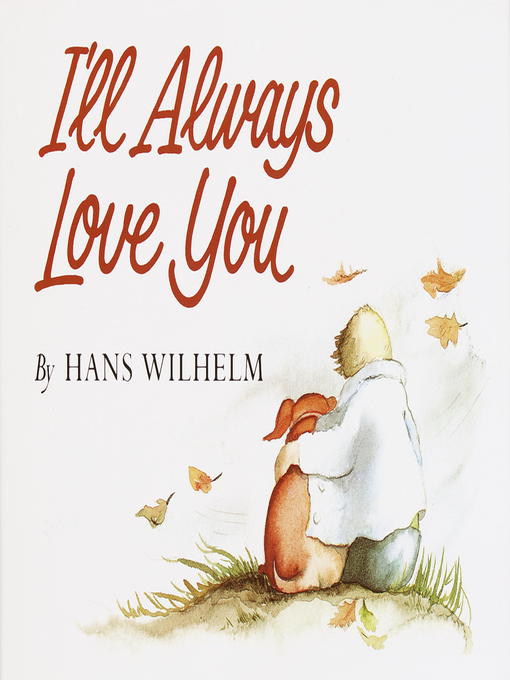 Title details for I'll Always Love You by Hans Wilhelm - Available